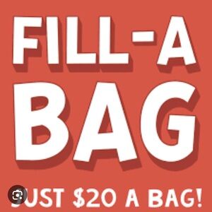 $20 fill a bag event!